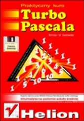 Okładka książki Praktyczny kurs Turbo Pascala. Wydanie III Tomasz M. Sadowski
