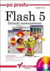 Okładka książki Po prostu Flash 5. Techniki zaawansowane Russell Chun