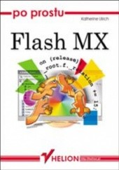 Okładka książki Po prostu Flash MX Katherine Ulrich
