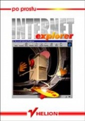 Okładka książki Po prostu Internet Explorer Piotr Rajca