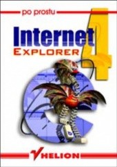Okładka książki Po prostu Internet Explorer 4 Piotr Rajca