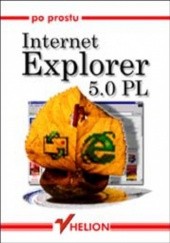 Okładka książki Po prostu Internet Explorer 5.0 PL Piotr Rajca