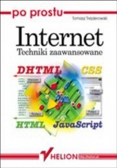Okładka książki Po prostu Internet. Techniki zaawansowane Tomasz Trejderowski