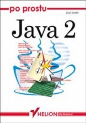 Okładka książki Po prostu Java 2 Dori Smith