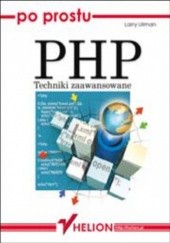 Okładka książki Po prostu PHP. Techniki zaawansowane Larry Ullman