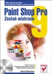 Okładka książki Paint Shop Pro 9. Zostań mistrzem Anna Owczarz