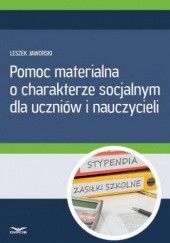 Okładka książki Pomoc materialna o charakterze socjalnym dla uczniów i nauczycieli Jaworski Leszek