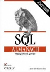 Okładka książki SQL. Almanach. Opis poleceń języka Kline Daniel, Kline Kevin