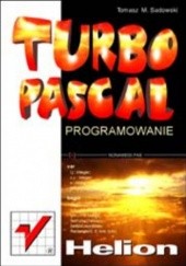 Okładka książki Turbo Pascal. Programowanie Tomasz M. Sadowski