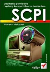 Okładka książki Urządzenia pomiarowe i systemy kompatybilne ze standardem SCPI Wojciech Mielczarek