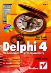 Okładka książki Delphi 4. Vademecum profesjonalisty Xavier Pacheco, Teixeira Steve