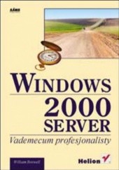 Okładka książki Windows 2000 Server. Vademecum profesjonalisty Boswell William