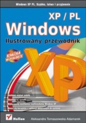 Okładka książki Windows XP PL. Ilustrowany przewodnik Aleksandra Tomaszewska-Adamarek