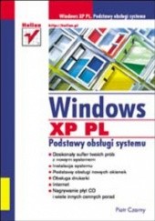 Okładka książki Windows XP PL. Podstawy obsługi systemu Piotr Czarny