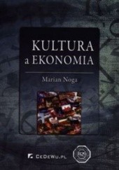 Okładka książki Kultura a ekonomia Marian Noga
