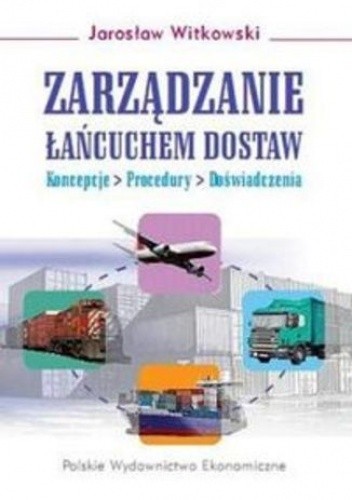 Jarosław Witkowski Zarządzanie łańcuchem Dostaw Pdf
