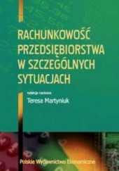 Okładka książki Rachunkowość przedsiębiorstwa w szczególnych sytuacjach Teresa Martyniuk