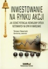 Okładka książki Inwestowanie na rynku akcji Bartłomiej Jabłoński, Tomasz Nawrocki