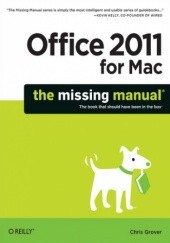 Okładka książki Office 2011 for Macintosh: The Missing Manual Chris Grover