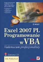 Okładka książki Excel 2007 PL. Programowanie w VBA. Vademecum profesjonalisty John Walkenbach