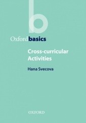 Okładka książki Cross-Curricular Activities - Oxford Basics Hana, Svecova