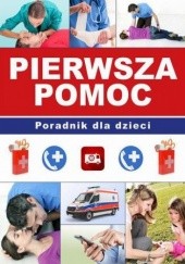 Okładka książki Pierwsza pomoc. Poradnik dla dzieci Kopyra Paulina, Kyzioł Paulina