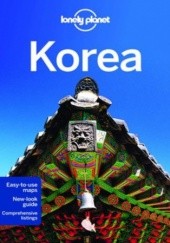 Okładka książki Korea. Przewodnik Lonely Planet Shawn Low, Timothy N. Hornyak, Simon Richmond