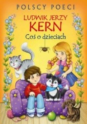 Okładka książki Polscy poeci. Coś o dzieciach Ludwik Jerzy Kern