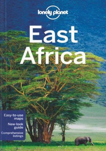 Okładka książki East Africa. Przewodnik Lonely Planet Stuart Butler, Mary Fitzpatrick, Anthony Ham, Trent Holden