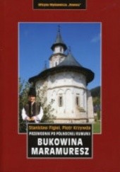 Okładka książki Bukowina. Maramuresz. Przewodnik po północnej Rumunii Stanisław Krzywda Piotr Figiel