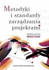 Okładka książki Metodyki i standardy zarządzania projektami Michał Trocki