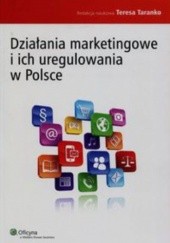 Okładka książki Działania marketingowe i ich uregulowania w Polsce