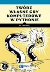 Okładka książki Twórz własne gry komputerowe w Pythonie Albert Sweigart