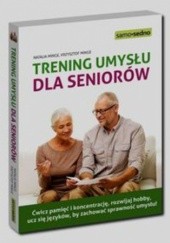 Okładka książki Trening umysłu dla seniorów Krzysztof Minge, Natalia Minge