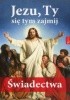 Okładka książki Jezu, Ty się tym zajmij. Świadectwa 