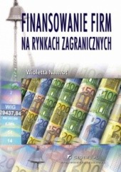 Okładka książki Finansowanie firm na rynkach zagranicznych (wyd. II) Wioletta Nawrot
