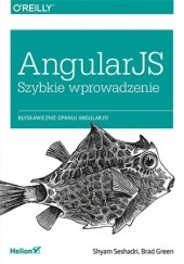 Okładka książki AngularJS. Szybkie wprowadzenie Brad Green, Shyam Seshadri