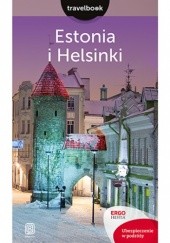 Okładka książki Estonia i Helsinki. Travelbook. Wydanie 1 Joanna Felicja Bilska, Andrzej Kłopotowski