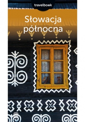 Okładka książki Słowacja północna. Travelbook. Wydanie 2 Krzysztof Magnowski