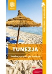 Okładka książki Tunezja. Skarby pustyni, gór i morza. Wyd. 1 Paweł Jadwisieńczak, Eryka Lehr-Spławińska