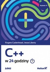 Okładka książki C++ w 24 godziny. Wydanie VI Rogers Cadenhead, Jesse Liberty