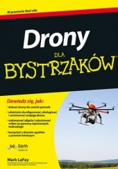 Okładka książki Drony dla bystrzaków LaFay Mark