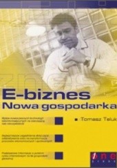 Okładka książki E-biznes. Nowa gospodarka Tomasz Teluk