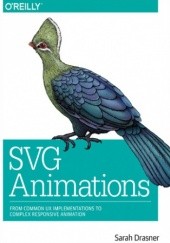 Okładka książki SVG Animations. From Common UX Implementations to Complex Responsive Animation Drasner Sarah