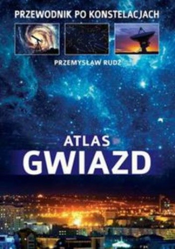 Atlas gwiazd | Przemysław Rudź
