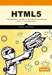 Okładka książki HTML5. Tworzenie gier z wykorzystaniem CSS i JavaScript Bunyan Karl