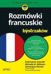 Okładka książki Rozmówki francuskie dla bystrzaków M. Williams Michelle, Dodi-Katrin Schmidt, Dominique Wenzel