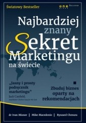 Najbardziej znany Sekret Marketingu na świecie. Zbuduj biznes oparty na rekomendacjach (projekt b2b)