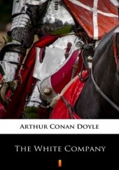 Okładka książki The White Company Arthur Conan Doyle