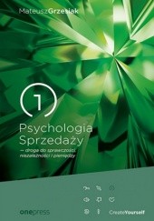 Psychologia Sprzedaży - droga do sprawczości, niezależności i pieniędzy (miękka oprawa)